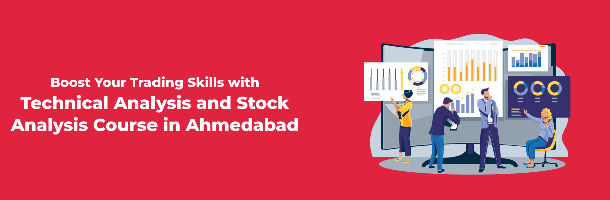 Technical Analysis and Stock Analysis Course in Ahmedabad